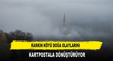 Karkın Köyü Doğa Olaylarını Kartpostala Dönüştürüyor