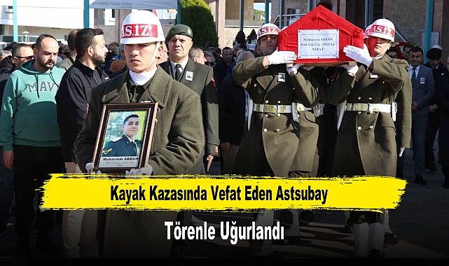 Kayak Kazasında Vefat Eden Astsubay Törenle Uğurlandı