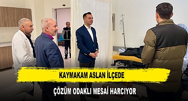 Kaymakam Aslan İlçede Çözüm Odaklı Mesai Harcıyor