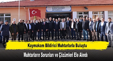 Kaymakam Bildirici Muhtarlarla Buluştu