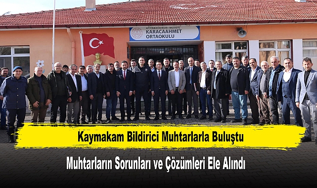 Kaymakam Bildirici Muhtarlarla Buluştu