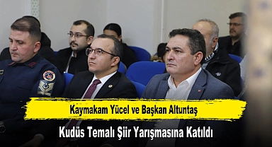 Kaymakam Yücel ve Başkan Altuntaş, Kudüs Temalı Şiir Yarışmasına Katıldı