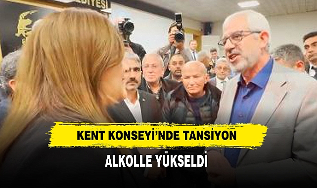 KENT KONSEYİ’NDE TANSİYON ALKOLLE YÜKSELDİ
