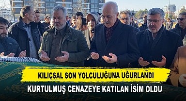 Kılıçsal Son Yolculuğuna Uğurlandı Kurtulmuş Cenazeye Katılan İsim Oldu