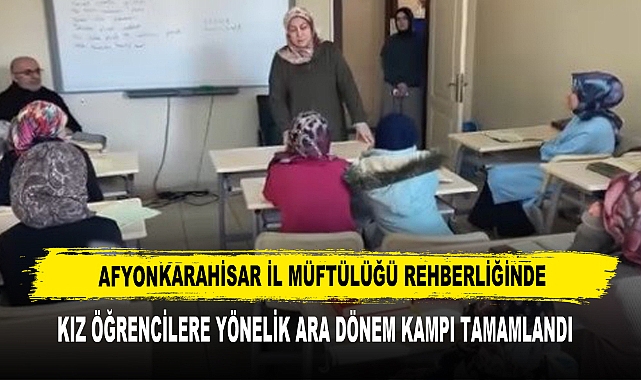 Kız Öğrencilere Yönelik Ara Dönem Kampı Tamamlandı