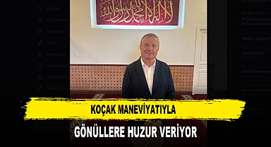 Koçak Maneviyatıyla Gönüllere Huzur Veriyor