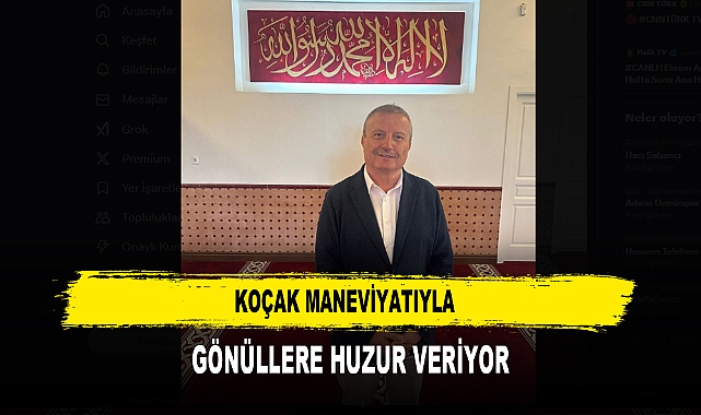 Koçak Maneviyatıyla Gönüllere Huzur Veriyor