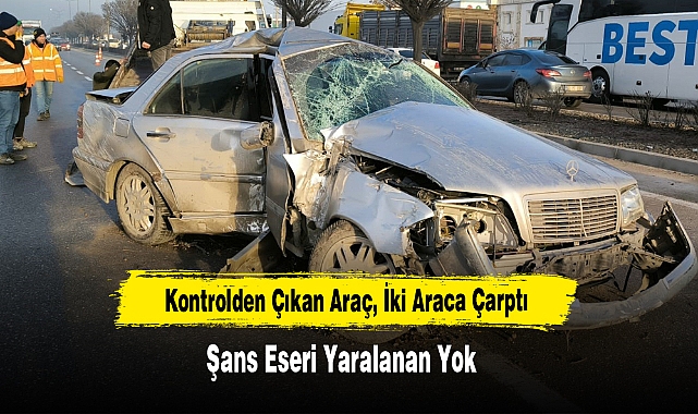 Kontrolden Çıkan Araç, İki Araca Çarptı: Şans Eseri Yaralanan Yok