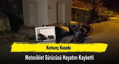 Korkunç Kazada Motosiklet Sürücüsü Hayatını Kaybetti