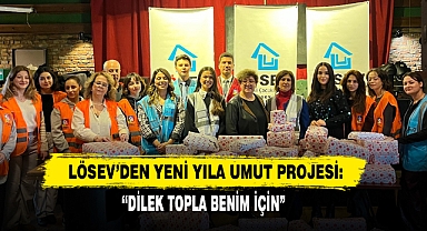 LÖSEV'den Yeni Yıla Umut Projesi: