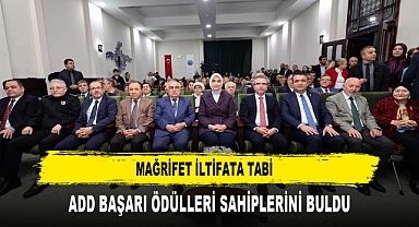 MAĞRİFET İLTİFATA TABİ: ADD BAŞARI ÖDÜLLERİ SAHİPLERİNİ BULDU