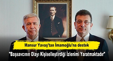 Mansur Yavaş'tan İmamoğlu'na destek