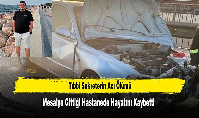 Mesaiye Gittiği Hastanede Hayatını Kaybetti