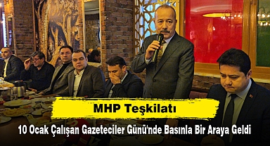 MHP Teşkilatı, 10 Ocak Çalışan Gazeteciler Günü'nde Basınla Bir Araya Geldi