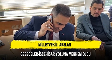 Milletvekili Arslan Gebeceler-İscehisar Yoluna Merhem Oldu