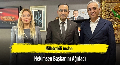 Milletvekili Arslan, Hekimsen Başkanını Ağırladı