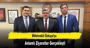 Milletvekili Özkaya’ya, Anlamlı Ziyaretler Gerçekleşti