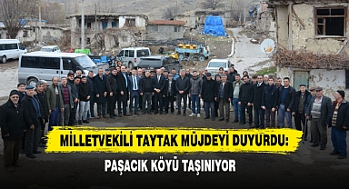 Milletvekili Taytak, Müjdeyi Duyurdu: Paşacık Köyü Taşınıyor