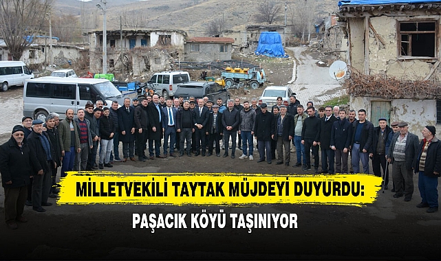 Milletvekili Taytak, Müjdeyi Duyurdu: Paşacık Köyü Taşınıyor