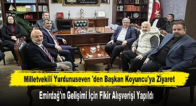 Milletvekili Yurdunuseven 'den Başkan Koyuncu'ya Ziyaret