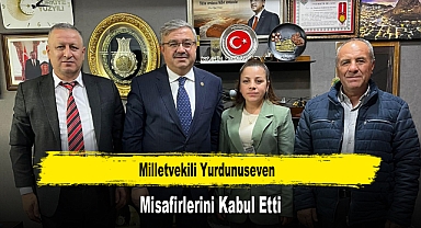 Milletvekili Yurdunuseven, Misafirlerini Kabul Etti