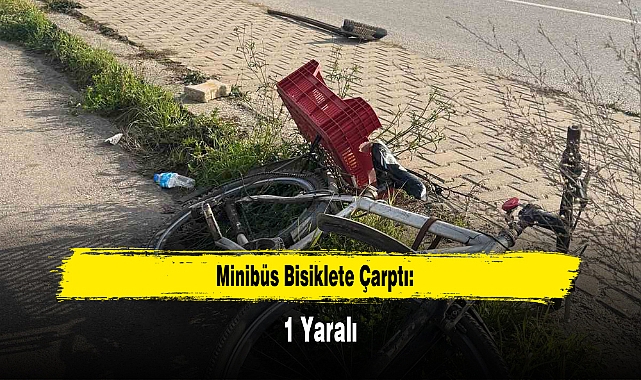 Minibüs Bisiklete Çarptı: 1 Yaralı