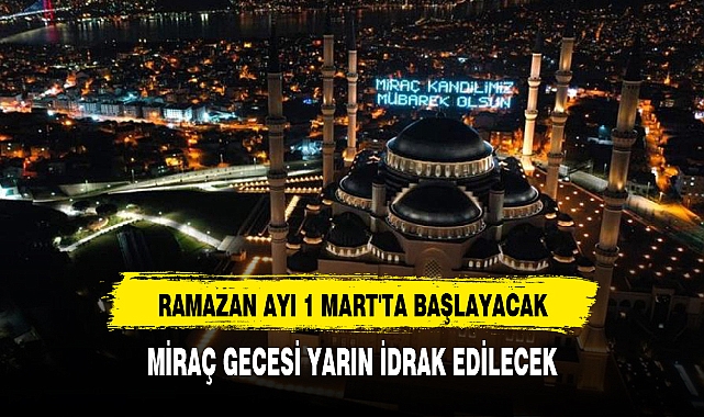 MİRAÇ GECESİ YARIN İDRAK EDİLECEK