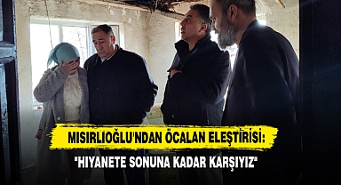 Mısırlıoğlu'ndan Öcalan Eleştirisi: