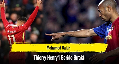 Mohamed Salah, Thierry Henry’i Geride Bıraktı