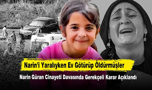 Narin Güran Cinayeti Davasında Gerekçeli Karar Açıklandı