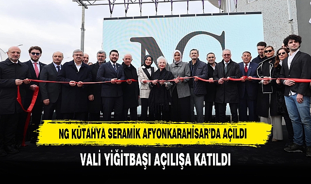 NG Kütahya Seramik Afyonkarahisar’da Açıldı