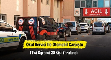 Okul Servisi İle Otomobil Çarpıştı: 17’si Öğrenci 20 Kişi Yaralandı