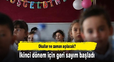 Okullar ne zaman açılacak? İkinci dönem için geri sayım başladı