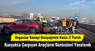 Organize Sanayi Kavşağında Kaza: 2 Yaralı
