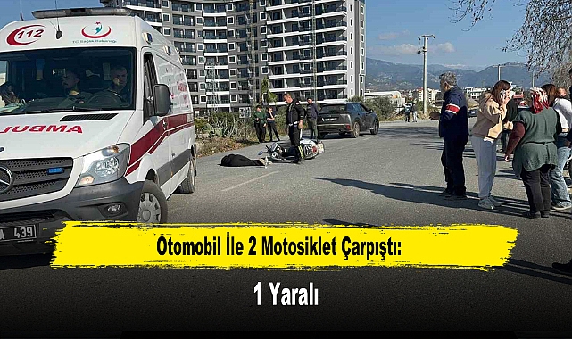 Otomobil İle 2 Motosiklet Çarpıştı: 1 Yaralı