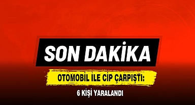 Otomobil İle Cip Çarpıştı: 6 Kişi Yaralandı