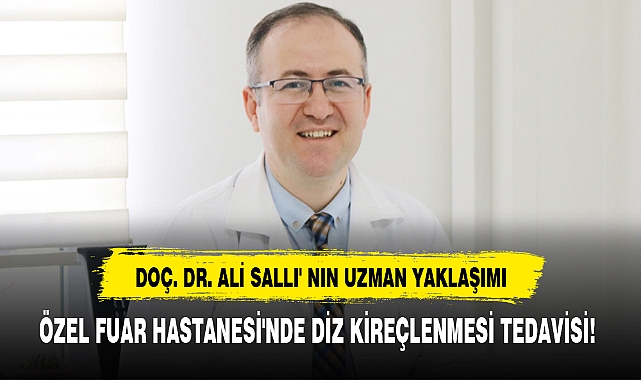 ÖZEL FUAR HASTANESİ'NDE DİZ KİREÇLENMESİ TEDAVİSİ!