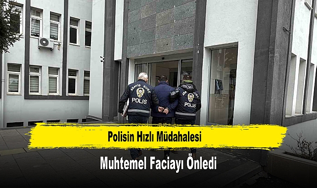 Polisin Hızlı Müdahalesi Muhtemel Faciayı Önledi