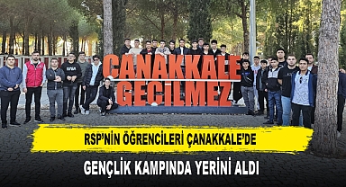 RSP’nin Öğrencileri Çanakkale’de Gençlik Kampında Yerini Aldı