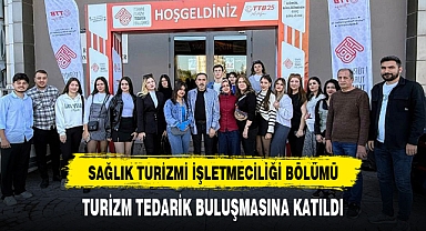 SAĞLIK TURİZMİ İŞLETMECİLİĞİ BÖLÜMÜ, TURİZM TEDARİK BULUŞMASINA KATILDI