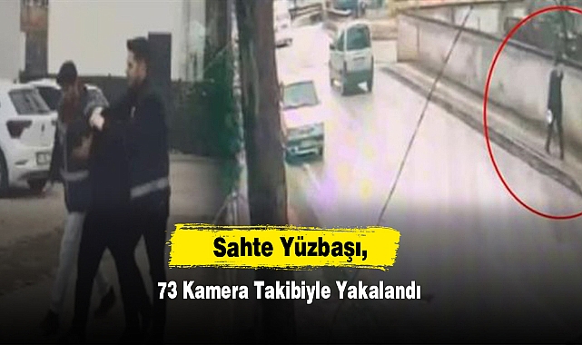 Sahte Yüzbaşı, 73 Kamera Takibiyle Yakalandı