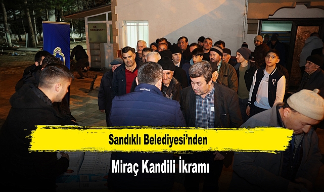 Sandıklı Belediyesi’nden Miraç Kandili İkramı