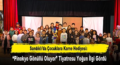 Sandıklı’da Çocuklara Karne Hediyesi: “Pinokyo Gönüllü Oluyor” Tiyatrosu Yoğun İlgi Gördü