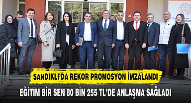 SANDIKLI’DA REKOR PROMOSYON İMZALANDI