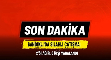Sandıklı’da Silahlı Çatışma: 2’si Ağır, 3 Kişi Yaralandı