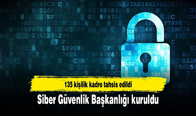 Siber Güvenlik Başkanlığı kuruldu