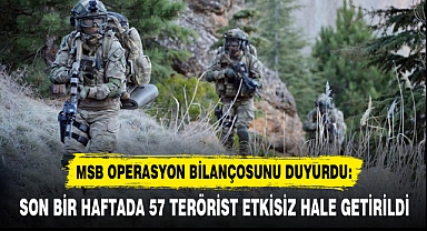 SON BİR HAFTADA 57 TERÖRİST ETKİSİZ HALE GETİRİLDİ