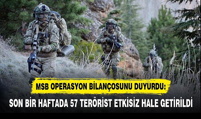SON BİR HAFTADA 57 TERÖRİST ETKİSİZ HALE GETİRİLDİ
