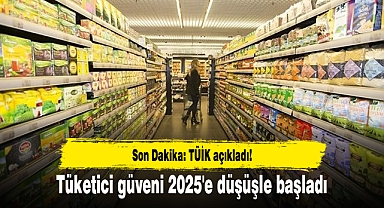 Son Dakika: TÜİK açıkladı! Tüketici güveni 2025'e düşüşle başladı