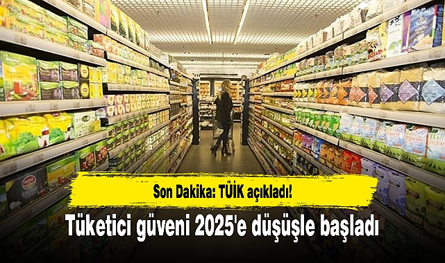 Son Dakika: TÜİK açıkladı! Tüketici güveni 2025'e düşüşle başladı